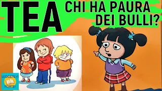 Tea - Chi ha paura dei bulli? - Audiolibro illustrato per bambini