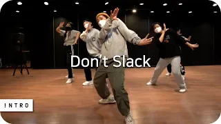 Don't Slack - Anderson .Paak & Justin timberlake | DDongTae Choreography | INTRO Dance Music Studio