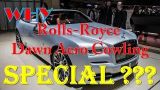 What Makes The Rolls-Royce Dawn Aero Cowling Special ?