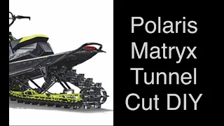 Polaris Matryx DIY tunnel cut