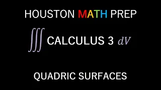 Quadric Surfaces (Calculus 3)