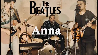 Anna (Got to Him) - The Beatles full cover