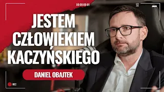 Daniel Obajtek: jestem człowiekiem Kaczyńskiego