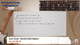🎸 Scar Tissue - Red Hot Chili Peppers Guitar Backing Track with scale, chords and lyrics
