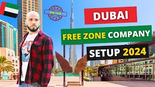 Dubai Free Zone Company Setup 2023: How To Setup a Free Zone Company in Dubai (Full Details)