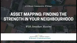 Asset Mapping: Finding the Strength in Your Neighbourhood