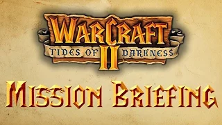 All Warcraft II Mission Briefings