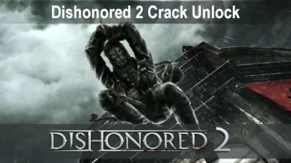 Dishonored 2 crack offline