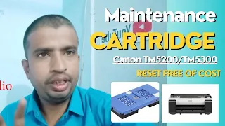 Canon TM5200/TM5300| Reset Free Of Cost | TM Series Maintenance Cartridge