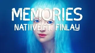 Memories NATIIVE,ft. FINLAY (Lyrics)