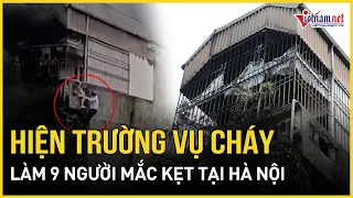 Hiện trường vụ cháy nhà trọ làm 9 người mắc kẹt tại Hà Nội | Báo VietNamNet