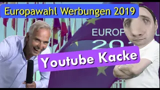 Europa Wahlwerbungen 2019 (Youtube Kacke)