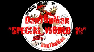 DanTheMan - SPECIAL WORLD '19 (DEMO)