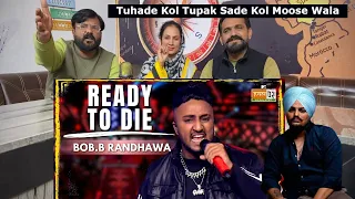 Tribute to Sidhu Moose Wala | Ready To Die | Bob.B Randhawa | Pakistani Reaction