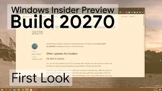 Windows Insider Preview Build 20270 First Look