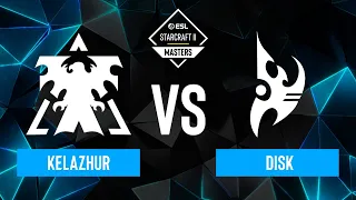 Kelazhur vs. DisK - ESL SC2 Masters: Spring 2024 Americas Regionals - Playoffs