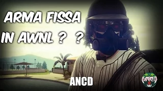 Arma Fissa ??? [AWNL] GTA5 online