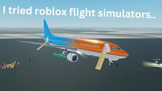I tried out ROBLOX Flight simulators...