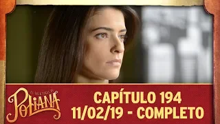 As Aventuras de Poliana | capítulo 194 - 11/02/19, completo