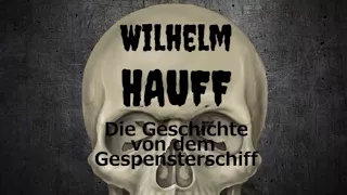Die Geschichte von dem Gespensterschiff - Wilhelm Hauff | Hörbuch, Gruselgeschichte, Gruselklassiker