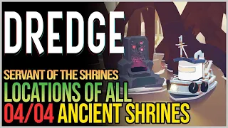 DREDGE All Ancient Shrine Locations - Servant of the Shrines Achievement