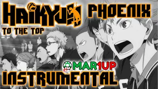 PHOENIX - Haikyu!! To The Top Opening 【INSTRUMENTAL】