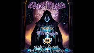 Monday Night Chaos Magick - May 06, 2024