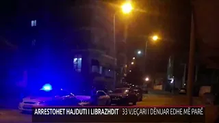 ARRESTOHET HAJDUTI I LIBRAZHDIT