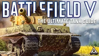 The Ultimate Battlefield 5 Tank Guide