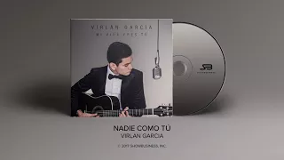 Virlan Garcia - Nadie Como Tu [Official Audio]