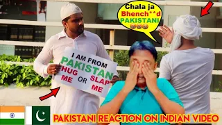 HUG ME OR SLAP ME Pakistani Reaction On INDIAN Video | Social Experiment