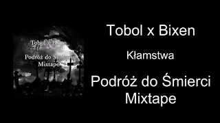 Tobol x Bixen - Kłamstwa || Podróż do Śmierci Mixtape [2018]