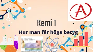 Hur man får A i Kemi 1: En sammanfattning med tips