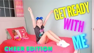 GET READY WITH ME CHEER EDITION | Bryleigh Anne