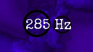 285 Hz Solfeggio Pure Tone Frequency