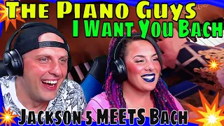 The Piano Guys - I Want You Bach Jackson 5 MEETS Bach | THE WOLF HUNTERZ REACTIONS