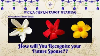 How will You Recognise your Future Spouse??|#futurespousetarot #tarot #pickacard #charmreading