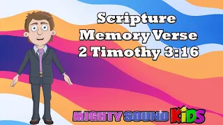2 Timothy 3:16 -- Scripture Memory Verse – Mighty Sound Kids‬‬‬