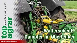 top agrar-Praxistest: Walterscheid-Oberlenker mit unsichtbarem Dämpfer