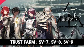 [Arknights] UNDER TIDES TRUST FARM : SV-7, SV-8, SV-9