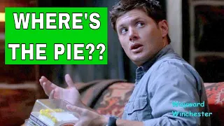 Dean 'Where's The Pie?' Supercut