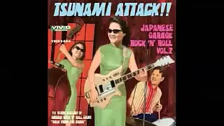 VA - Tsunami Attack!! Vol.2 – Japanese Garage Rock'n'roll Music Punk Compilation Full Album Japan LP