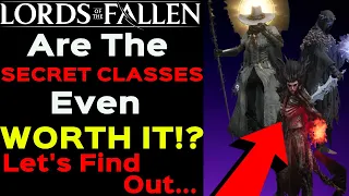 I Unlocked ALL THE SECRET CLASSES So You Didn't Have Too.... - Lords of The Fallen