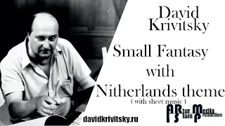 D. Krivitsky Small Fantasy with Nitherlands theme ( Kostya Tsatour - piano)