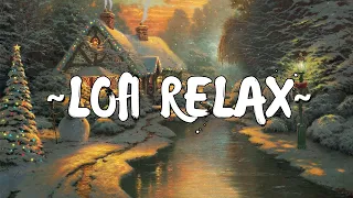LOFI CHILL MIX🎄  1HOUR Relaxing Sleep Music  ~ Stress Relief, Relaxing Music, Study Music