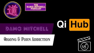 DMP #16 - Qigong & Porn Addiction