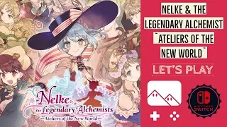 🎮 Let's play FR : Nelke & the Legendary Alchemist ~Ateliers of the New World~ sur Nintendo Switch