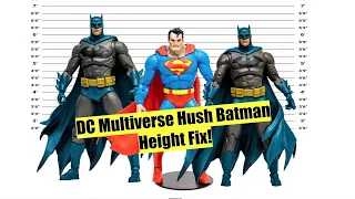 How to FIX McFarlane Toys DC Multiverse Hush Batman's Height Problem