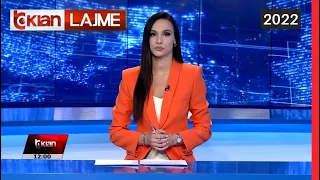 Edicioni i Lajmeve Tv Klan 16 Korrik 2022, ora 12:00 | Lajme - News