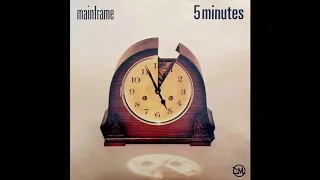 Mainframe - 5 Minutes (Full Maxi UK 12" Single) 1985